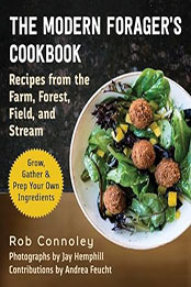 The Modern Forager's Cookbook by Rob Connoley [EPUB: 1510776478]