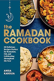The Ramadan Cookbook by Anisa Karolia [EPUB: 1682688941]