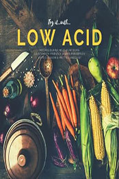 Try it with...low acid recipes during mild heartburn by Astrid Olsson [EPUB: 1795420537]