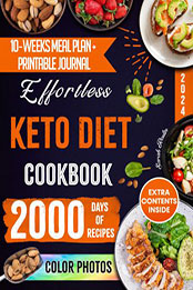 Effortless Keto Diet Cookbook by Sarah Roslin [EPUB: 9798224096527]