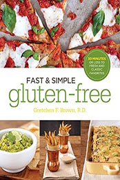 Fast and Simple Gluten-Free by Gretchen Brown [EPUB: B009L20GMK]