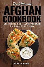 The Ultimate Afghan Cookbook by Slavka Bodic [EPUB: B0C1WC4Z2M]