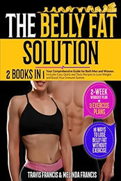 The Belly Fat Solution: 2 BOOKS IN 1 by Travis Francis [EPUB: B0C79FC1DR]
