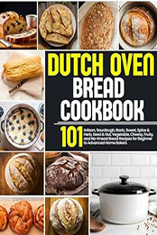 Dutch Oven Bread Cookbook by Ella Rose [EPUB: B0CTG9XDT2]
