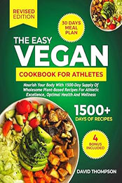 The Easy Vegan Cookbook for Athletes by David Thompson [EPUB: B0CTGJSPL1]