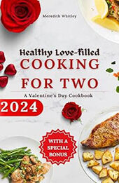 Healthy Love-Filled Cooking For Two by Meredith Whitley [EPUB: B0CTHX4DFR]
