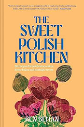 The Sweet Polish Kitchen by Ren Behan [EPUB: 0008590109]