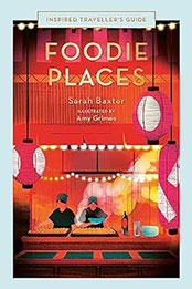 Foodie Places by Sarah Baxter [EPUB: 0711287325]