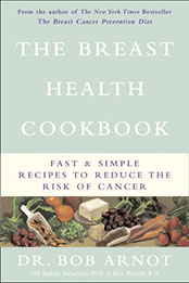 The Breast Health Cookbook by Bob Arnot [EPUB: 0759521719]