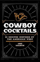 Cowboy Cocktails by André Darlington [EPUB: 0760383022]