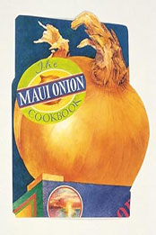 The Maui Onion Cookbook by Barbara Santos [EPUB: 0890878021]