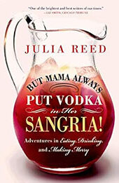 But Mama Always Put Vodka in Her Sangria by Julia Reed [EPUB: 1250049032]