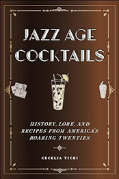 Jazz Age Cocktails by Cecelia Tichi [EPUB: 1479810126]
