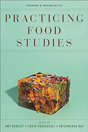 Practicing Food Studies by Amy Bentley [EPUB: 1479828092]