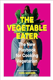 The Vegetable Eater by Cara Mangini [EPUB: 1523514949]