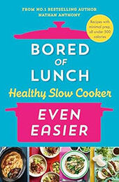 Bored of Lunch Healthy Slow Cooker by Nathan Anthony [EPUB: 1529914477]