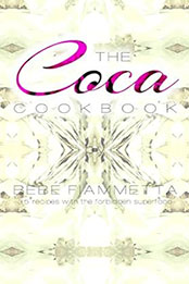 The Coca Cookbook by Bebe Fiammetta [EPUB: 3950420622]