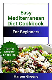 Easy Mediterranean Diet Cookbook For Beginners by Harper Greene [EPUB: 9798224897971]