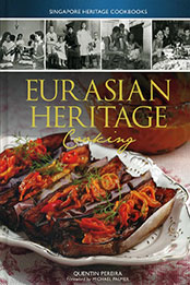 Eurasian Heritage Cooking by Quentin Perreira [EPUB: 9814346462]