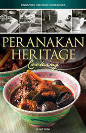 Peranakan Heritage Cooking by Philip Chia [EPUB: 9814346470]