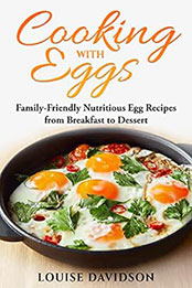Cooking with Eggs by Louise Davidson [EPUB: B0BS784BBZ]
