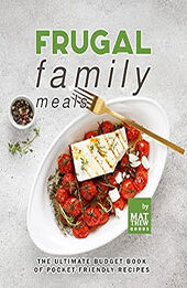 Frugal Family Meals by Matthew Goods [EPUB: B0C4HDMG6G]
