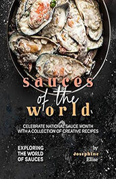 Sauces of the World by Josephine Ellise [EPUB: B0C582D9ZH]