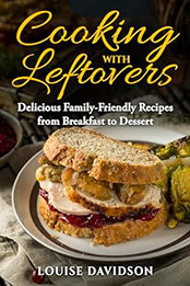 Cooking with Leftovers by Louise Davidson [EPUB: B0CLGKH25D]