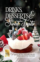 Drinks, Desserts & Sweet Treats by Matthew Goods [EPUB: B0CP55KJLM]