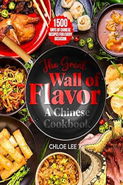 The Great Wall of Flavor by Chloe Lee [EPUB: B0CR7BHPP1]