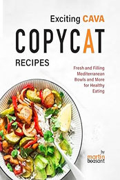 Exciting CAVA Copycat Recipes by Martin Beasant [EPUB: B0CRP3XNDN]