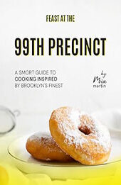 Feast at the 99th Precinct by Mia Martin [EPUB: B0CS5CPL77]