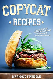 Copycat Recipes by Marigold Finnegan [EPUB: B0CSK8HMWR]