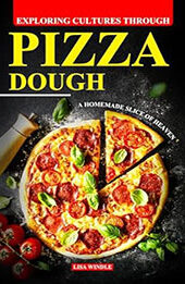 Exploring Cultures Through Pizza Dough by Lisa Windle [EPUB: B0CSS7M3SN]