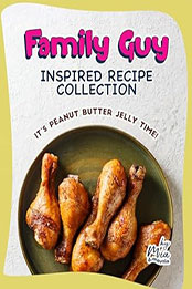 Family Guy Inspired Recipe Collection by Mia D. Martin [EPUB: B0CSX4J825]