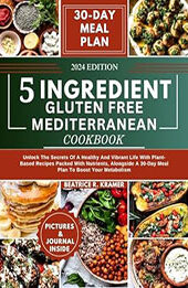 5 Ingredient Gluten Free Mediterranean Cookbook by Beatrice Kramer [EPUB: B0CTBG18JQ]