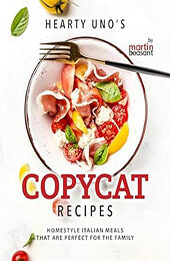 Hearty Uno's Copycat Recipes by Martin Beasant [EPUB: B0CTXS3CGK]
