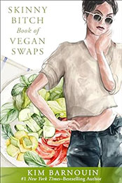Skinny Bitch Book of Vegan Swaps by Kim Barnouin [EPUB: 0062105116]