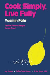 Cook Simply, Live Fully by Yasmin Fahr [EPUB: 0063284170]