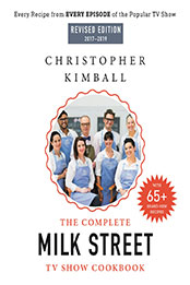 The Complete Milk Street TV Show Cookbook (2017-2019) by Christopher Kimball [EPUB: 0316415847]