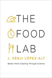 The Food Lab by J. Kenji Lopez-Alt [EPUB: 0393081087]