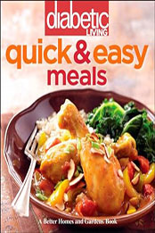 Diabetic Living Quick & Easy Meals by Diabetic Living Editors [EPUB: 0470872802]