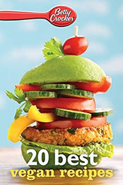 20 Best Vegan Recipes (Betty Crocker eBook Minis) by Betty Crocker [EPUB: 054444986X]