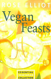 Vegan Feasts by Rose Elliot [EPUB: 072254006X]