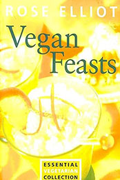 Vegan Feasts by Rose Elliot [EPUB: 072254006X]