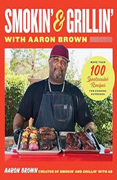 Smokin' and Grillin' with Aaron Brown by Aaron Brown [EPUB: 0760389187]