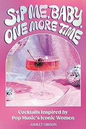 Sip Me, Baby, One More Time by Ashley Gibson [EPUB: 0762483628]