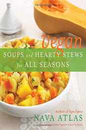 Vegan Soups and Hearty Stews for All Seasons by Nava Atlas [EPUB: 076793072X]