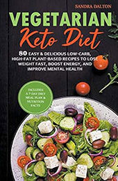 Vegetarian Keto Diet by Sandra Dalton [EPUB: 139320497X]