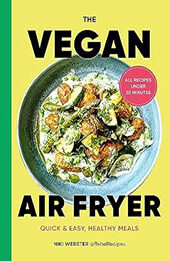 The Vegan Air Fryer by Niki Webster [EPUB: 1529922364]